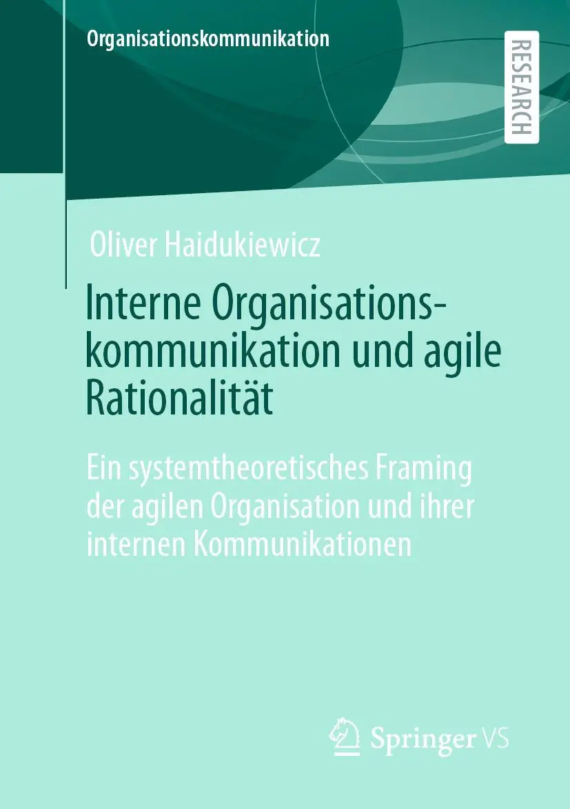 Cover: 9783658380359 | Interne Organisationskommunikation und agile Rationalität | Buch | xxi