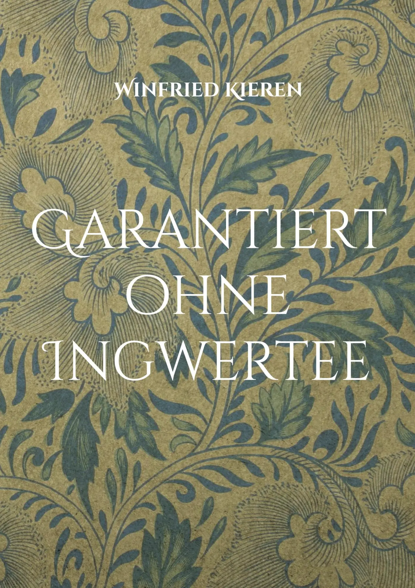 Cover: 9783696760359 | Garantiert ohne Ingwertee | Winfried Kieren | Taschenbuch | 90 S.