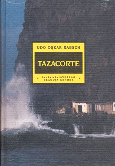 Cover: 9783887690359 | Tazacorte | Roman | Udo O Rabsch | Buch | 360 S. | Deutsch | 1988