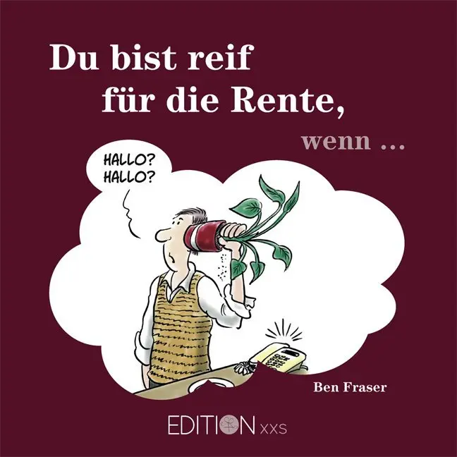 Cover: 9783954080359 | Du bist reif für die Rente, wenn . . . | Ben Fraser | Buch | Deutsch