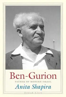 Cover: 9780300180459 | Ben-Gurion | Father of Modern Israel | Anita Shapira | Buch | Englisch