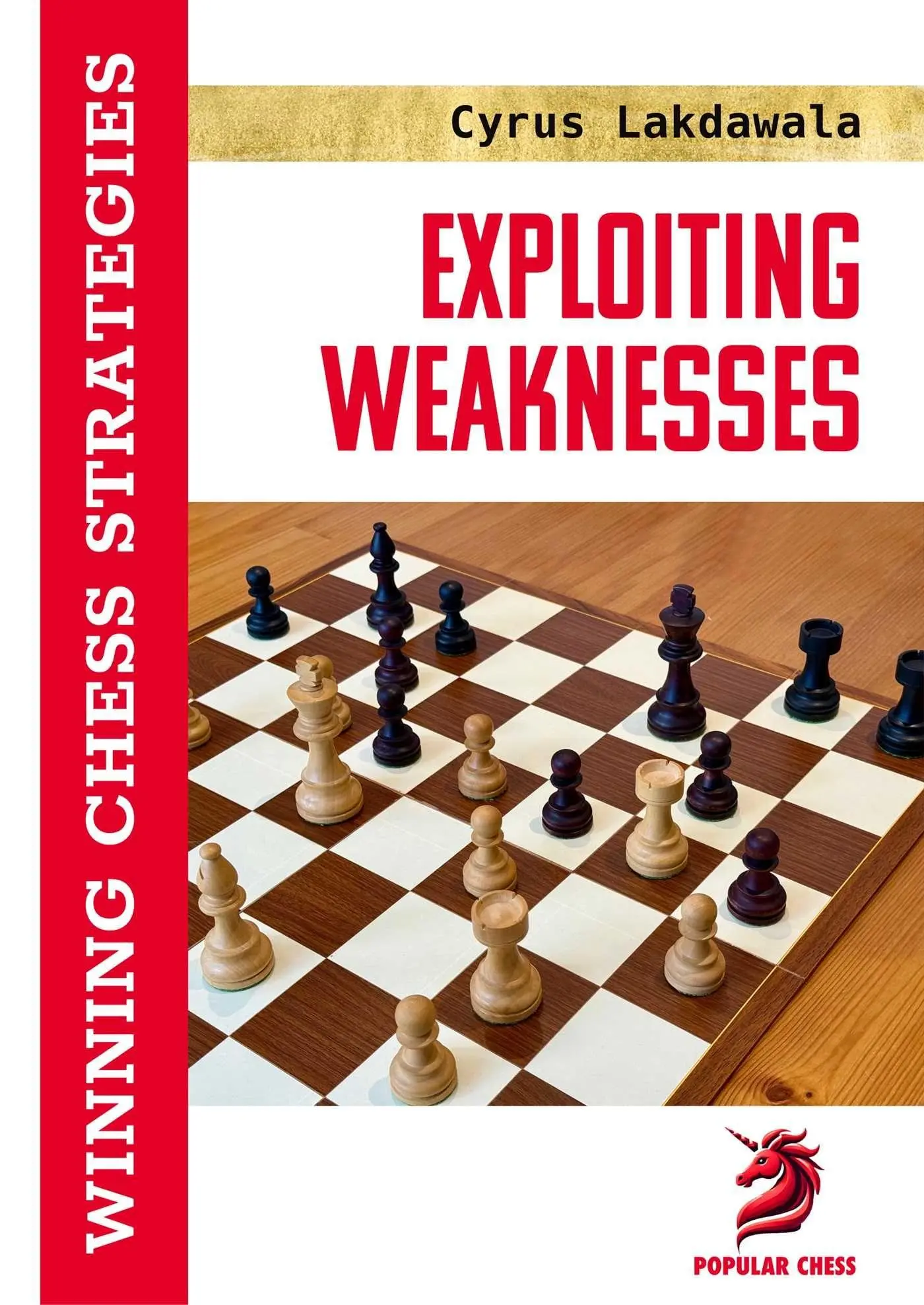 Cover: 9781836840459 | Exploiting Weaknesses | Winning Chess Strategies | Cyrus Lakdawala