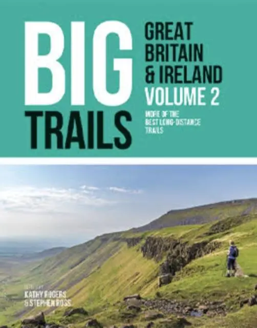 Cover: 9781839810459 | Big Trails: Great Britain &amp; Ireland Volume 2 | Kathy Rogers (u. a.)