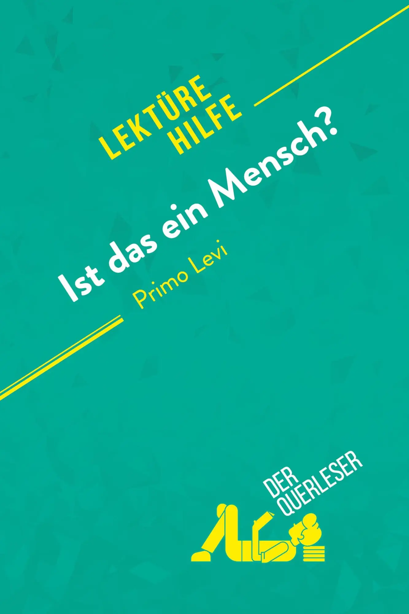 Cover: 9782808020459 | Ist das ein Mensch? von Primo Levi (Lektürehilfe) | Greindl (u. a.)