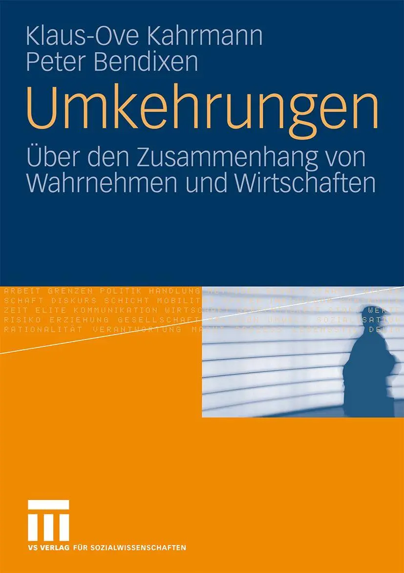 Umkehrungen: Über den Zusammenhang von Wahrnehmen und Wirtschaften (German Edition)