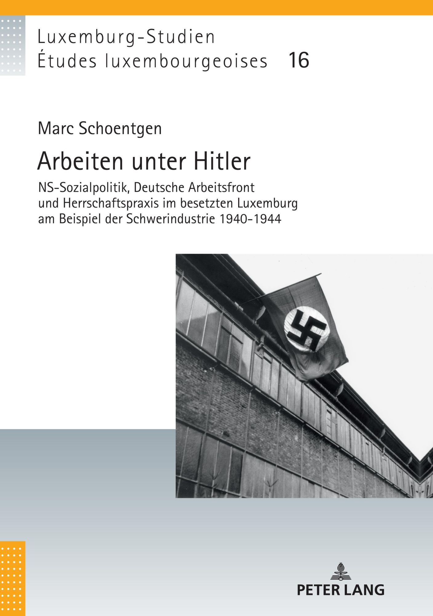 Cover: 9783631780459 | Arbeiten unter Hitler | Marc Schoentgen | Buch | 688 S. | Deutsch