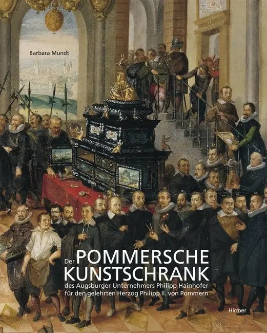 Cover: 9783777480459 | Der Pommersche Kunstschrank | Barbara Mundt | Buch | 448 S. | Deutsch