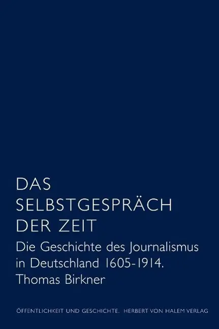 Cover: 9783869620459 | Das Selbstgespräch der Zeit | Thomas Birkner | Taschenbuch | Deutsch