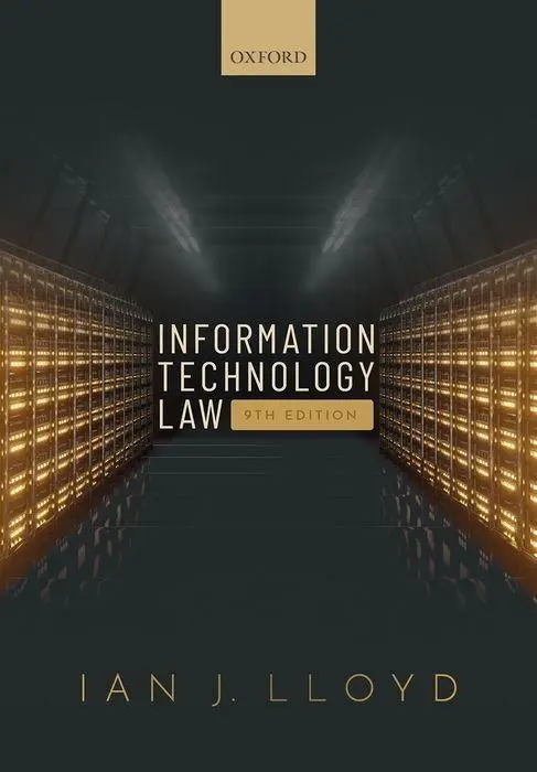 Cover: 9780198830559 | Information Technology Law | Ian J. (Formerly Senior Specialist Lloyd