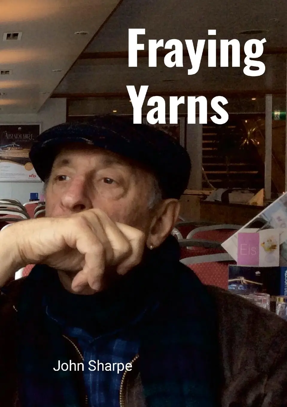 Cover: 9781446770559 | Fraying Yarns | John Sharpe | Taschenbuch | Englisch | 2023 | Lulu.com