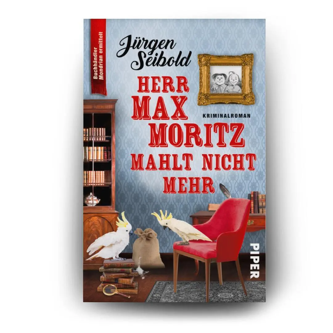 Bild: 9783492320559 | Herr Max Moritz mahlt nicht mehr | Jürgen Seibold | Taschenbuch | 2025