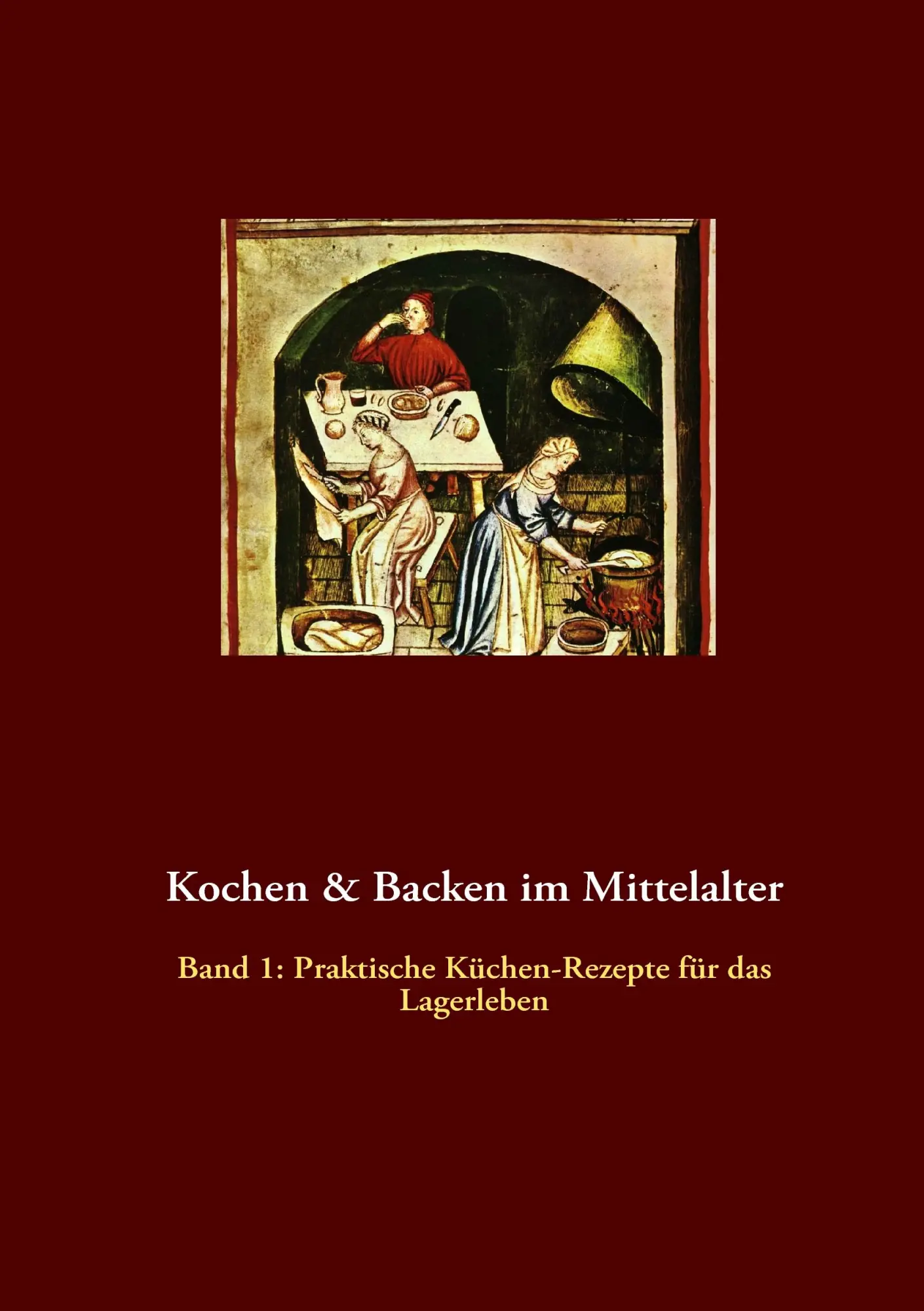 Cover: 9783842330559 | Kochen &amp; Backen im Mittelalter | Thomas Meyer | Taschenbuch | 100 S.