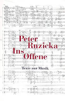 Cover: 9783936000559 | Ins Offene | Texte zur Musik | Peter Ruzicka | Taschenbuch | Deutsch