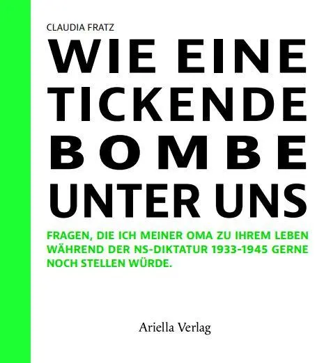 Cover: 9783945530559 | Wie eine tickende Bombe unter uns | Claudia Fratz | Buch | 176 S.