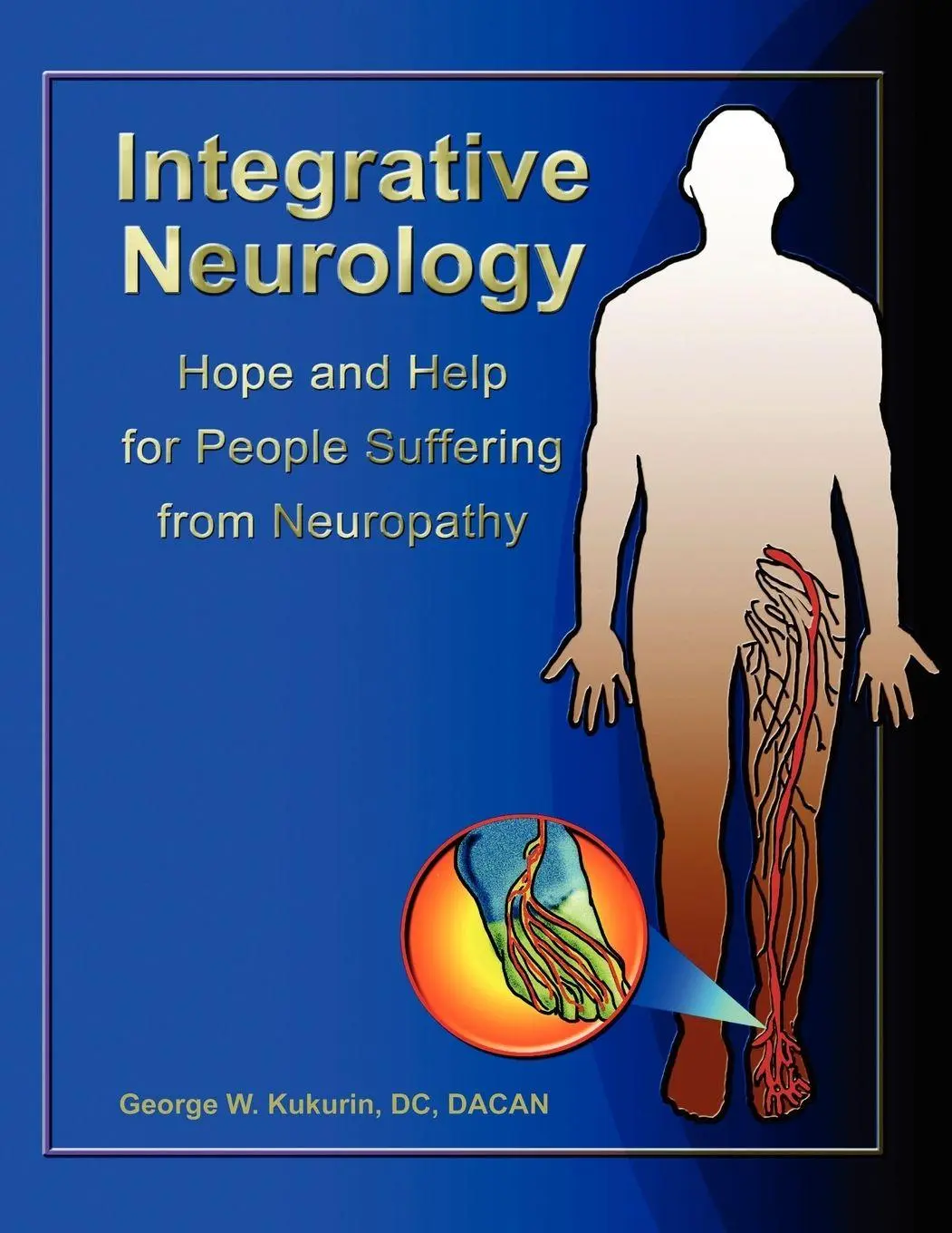 Cover: 9780615220659 | Integrative Neurology | George Kukurin DC DACAN | Taschenbuch | 2009