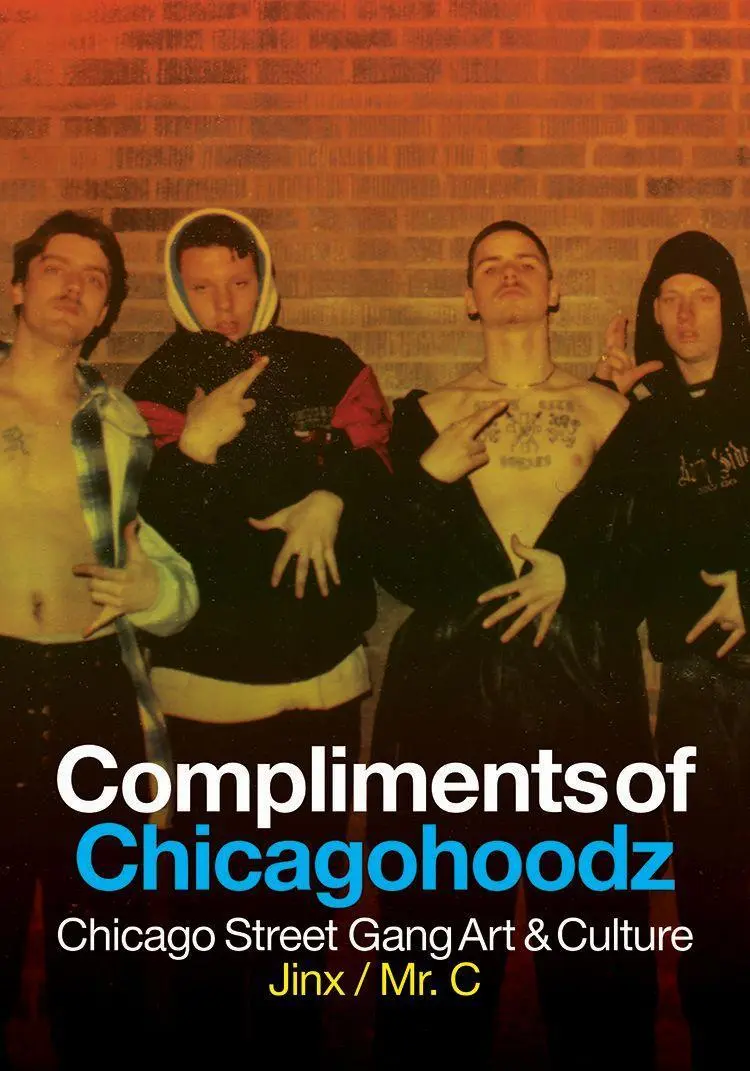Cover: 9781627310659 | Compliments of Chicagohoodz | Chicago Street Gang Art &amp; Culture | Buch