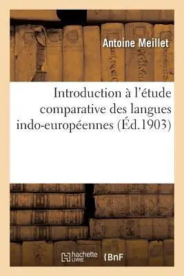 Cover: 9782011260659 | Introduction À l'Étude Comparative Des Langues Indo-Européennes | Buch