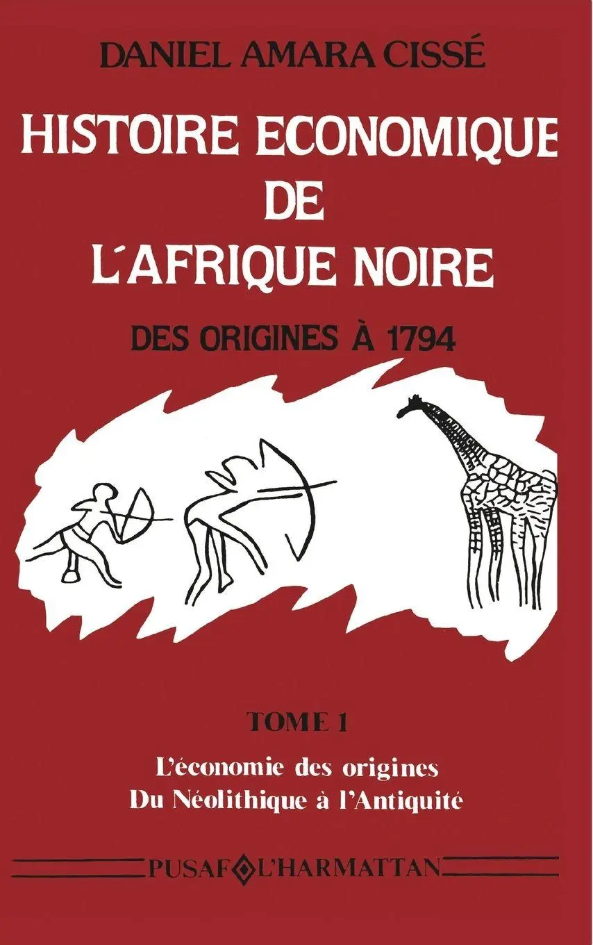Cover: 9782738400659 | Histoire économique de l'Afrique noire - Des origines à 1794 | Cisse
