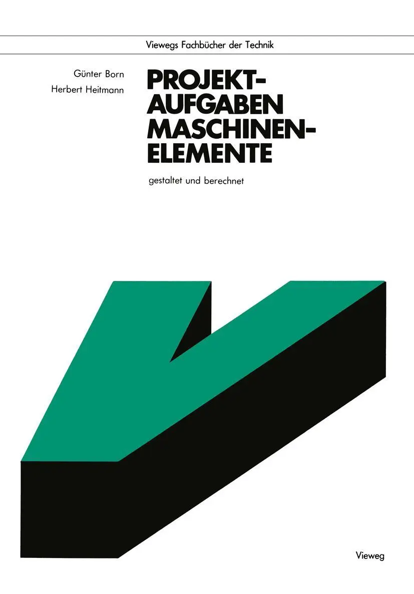 Cover: 9783528040659 | Projektaufgaben Maschinenelemente | Gestaltet und Berechnet | Born