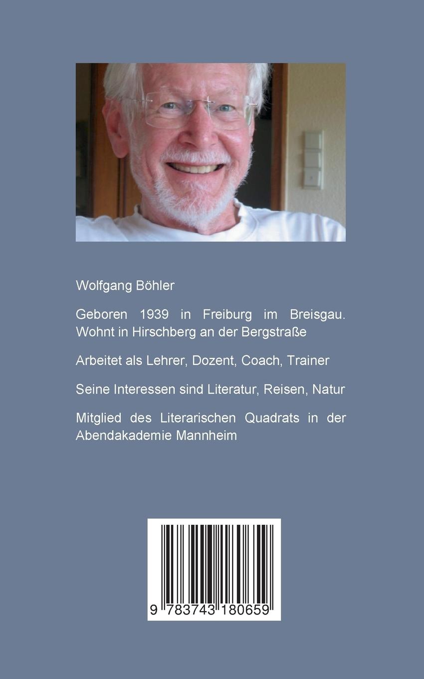 Rückseite: 9783743180659 | Intensiv leben | Geschichten und Gedichte | Wolfgang Böhler | Buch