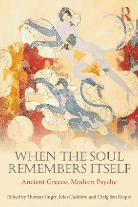 Cover: 9781138310759 | When the Soul Remembers Itself | Ancient Greece, Modern Psyche | Buch