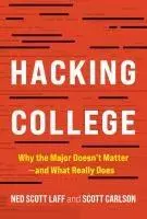 Cover: 9781421450759 | Hacking College | Why the Major Doesn't Matter--And What Really Does