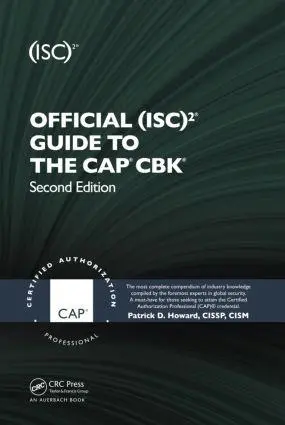Cover: 9781439820759 | Official (Isc)2(r) Guide to the Cap(r) Cbk(r) | Patrick D Howard