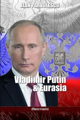 Cover: 9781913890759 | Vladimir Putin &amp; Eurasia | Jean Parvulesco | Taschenbuch | Englisch