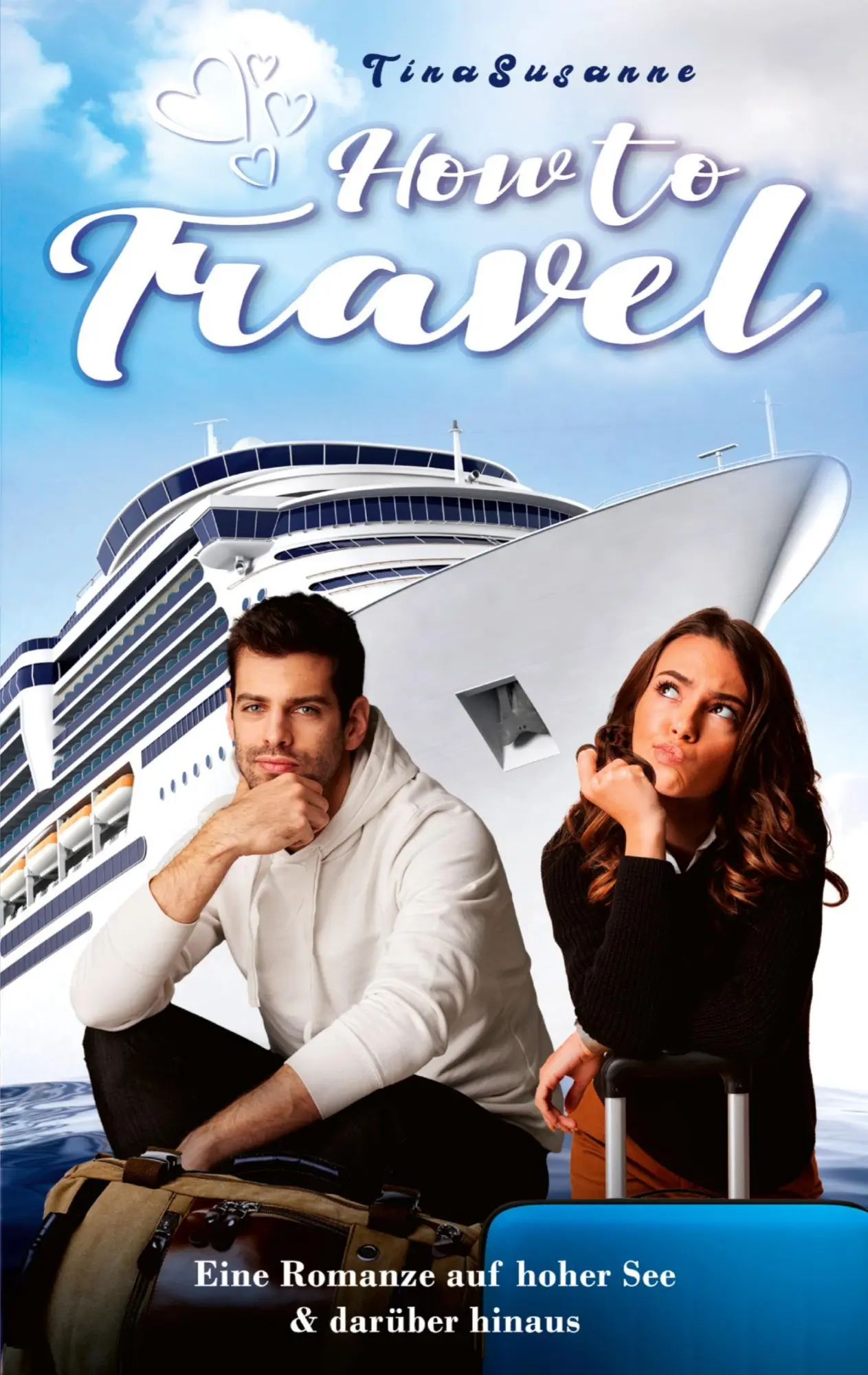 Cover: 9783347620759 | How to Travel | eine Romanze auf hoher See &amp; darüber hinaus | Buch