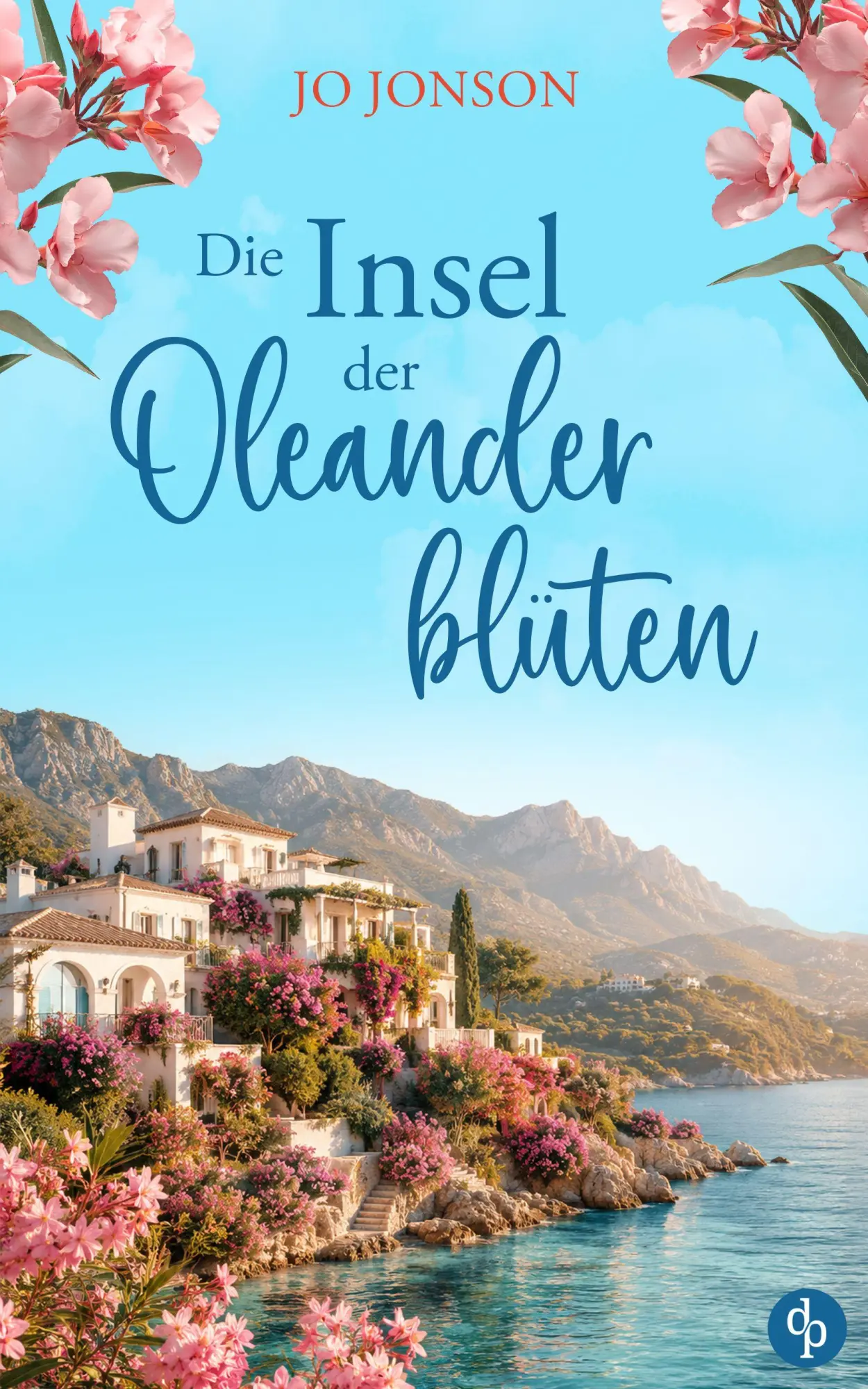Cover: 9783694050759 | Die Insel der Oleanderblüten | Ein romantischer Liebesroman in Italien