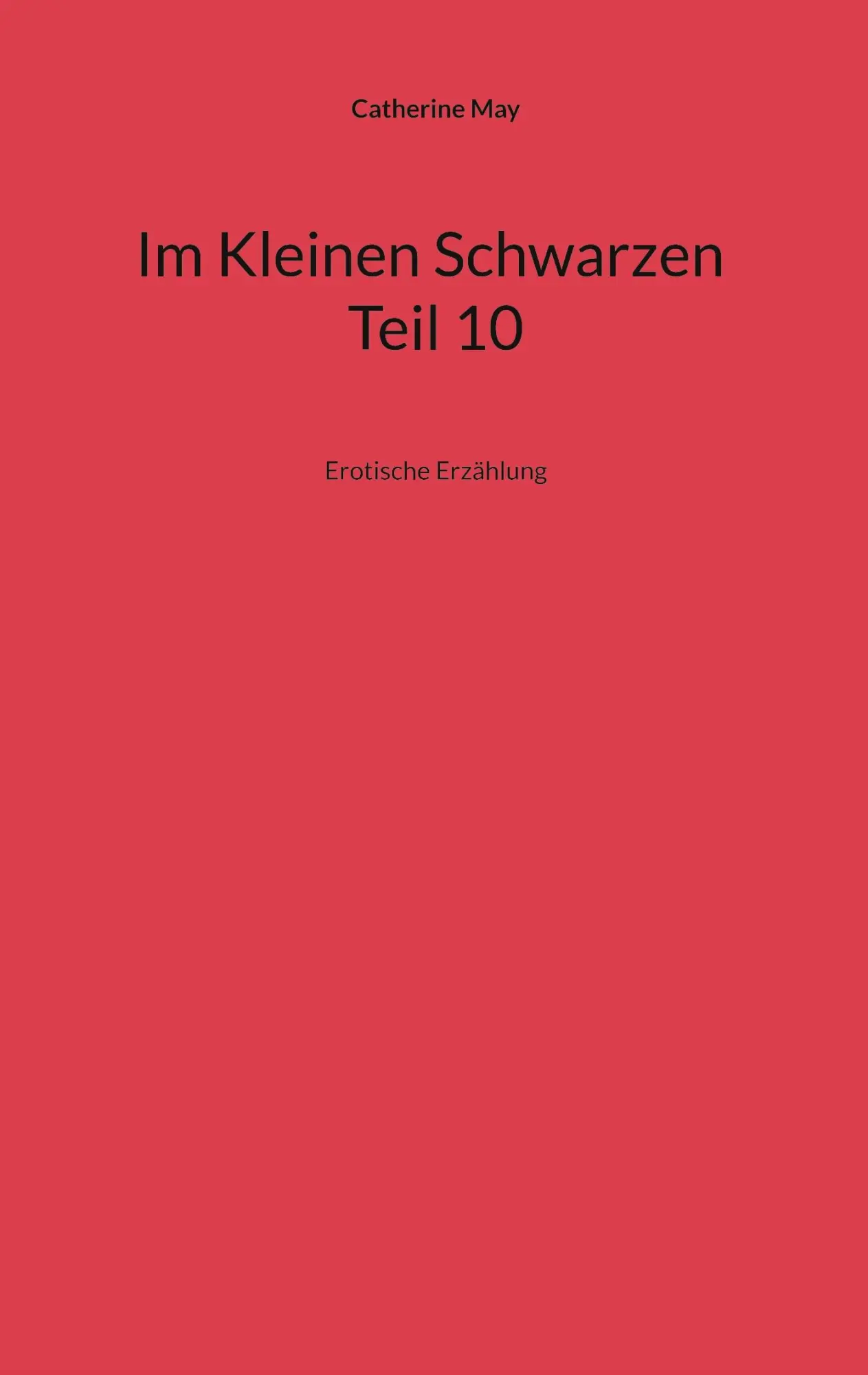 Cover: 9783695110759 | Im Kleinen Schwarzen Teil 10 | Erotische Erzählung | Catherine May
