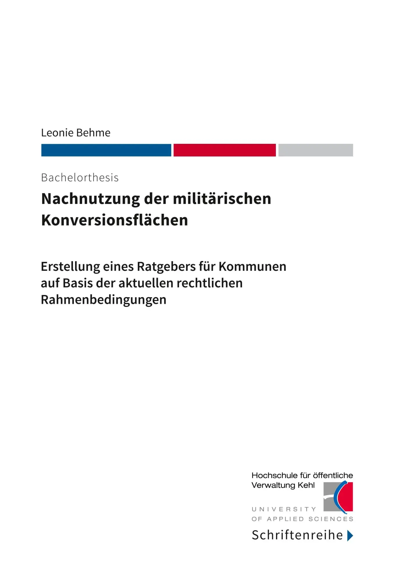 Nachnutzung der militärischen Konversionsflächen: Erstellung eines Ratgebers für Kommunen auf Basis der aktuellen rechtlichen Rahmenbedingungen