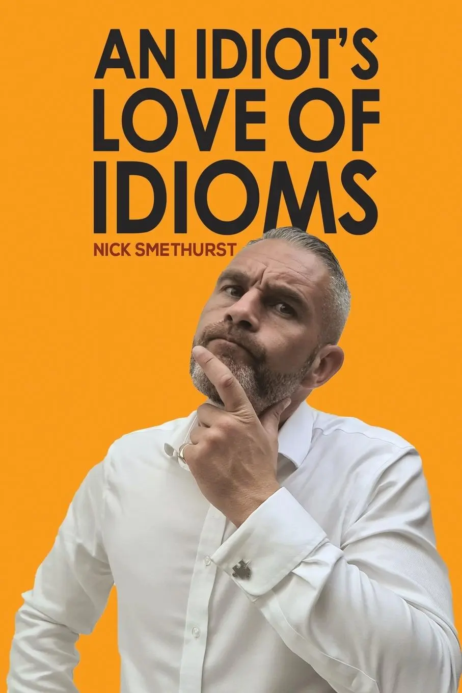Cover: 9781398470859 | An Idiot's Love of Idioms | Nick Smethurst | Taschenbuch | Englisch