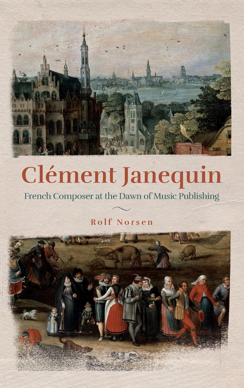 Cover: 9781648250859 | Clément Janequin | French Composer at the Dawn of Music Publishing