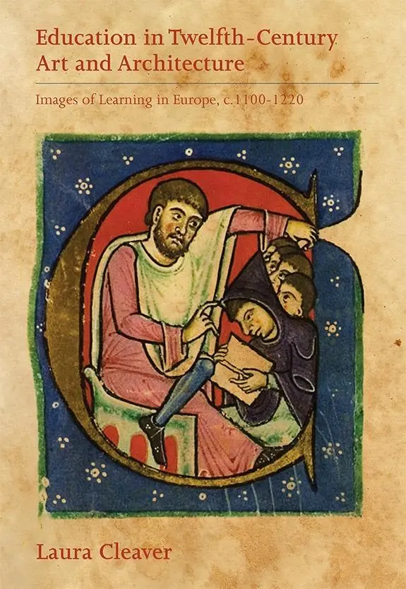 Cover: 9781783270859 | Education in Twelfth-Century Art and Architecture | Laura Cleaver