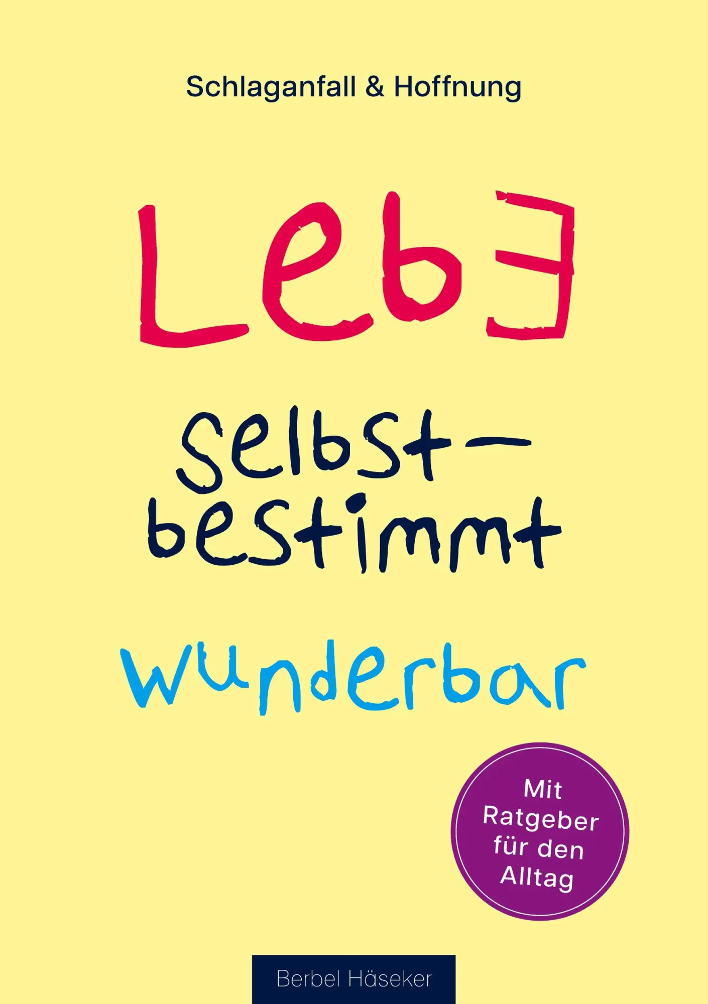 Cover: 9783347780859 | Lebe selbstbestimmt wunderbar | Berbel Häseker | Taschenbuch | 176 S.