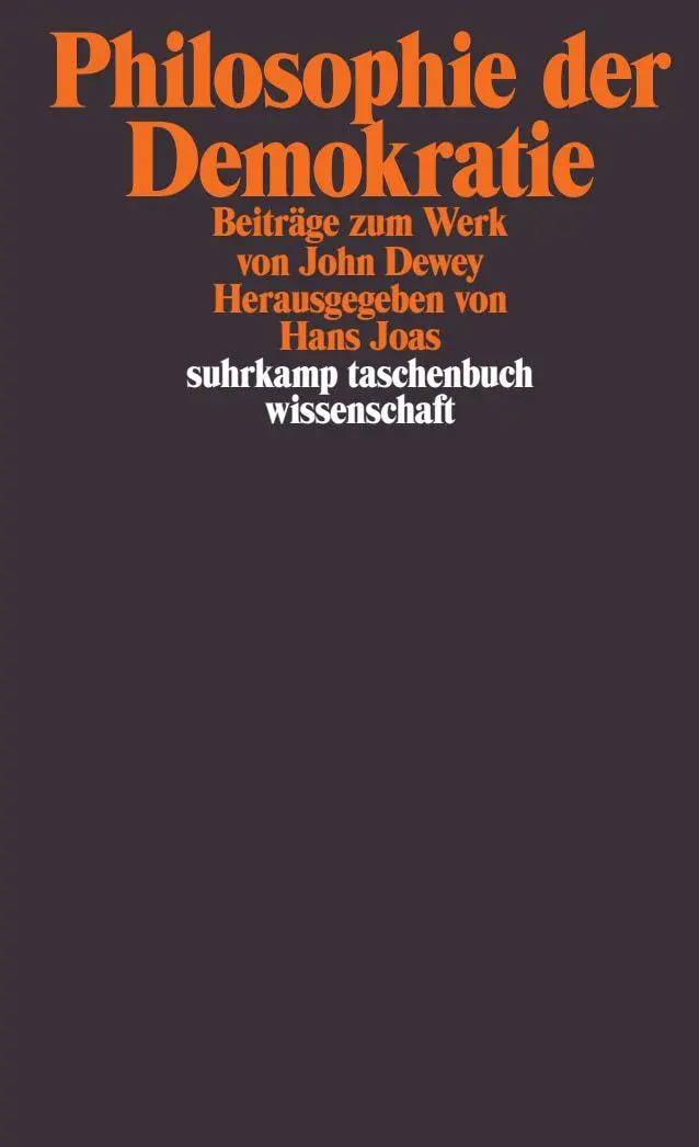 Cover: 9783518290859 | Philosophie der Demokratie | Beiträge zum Werk von John Dewey | Joas