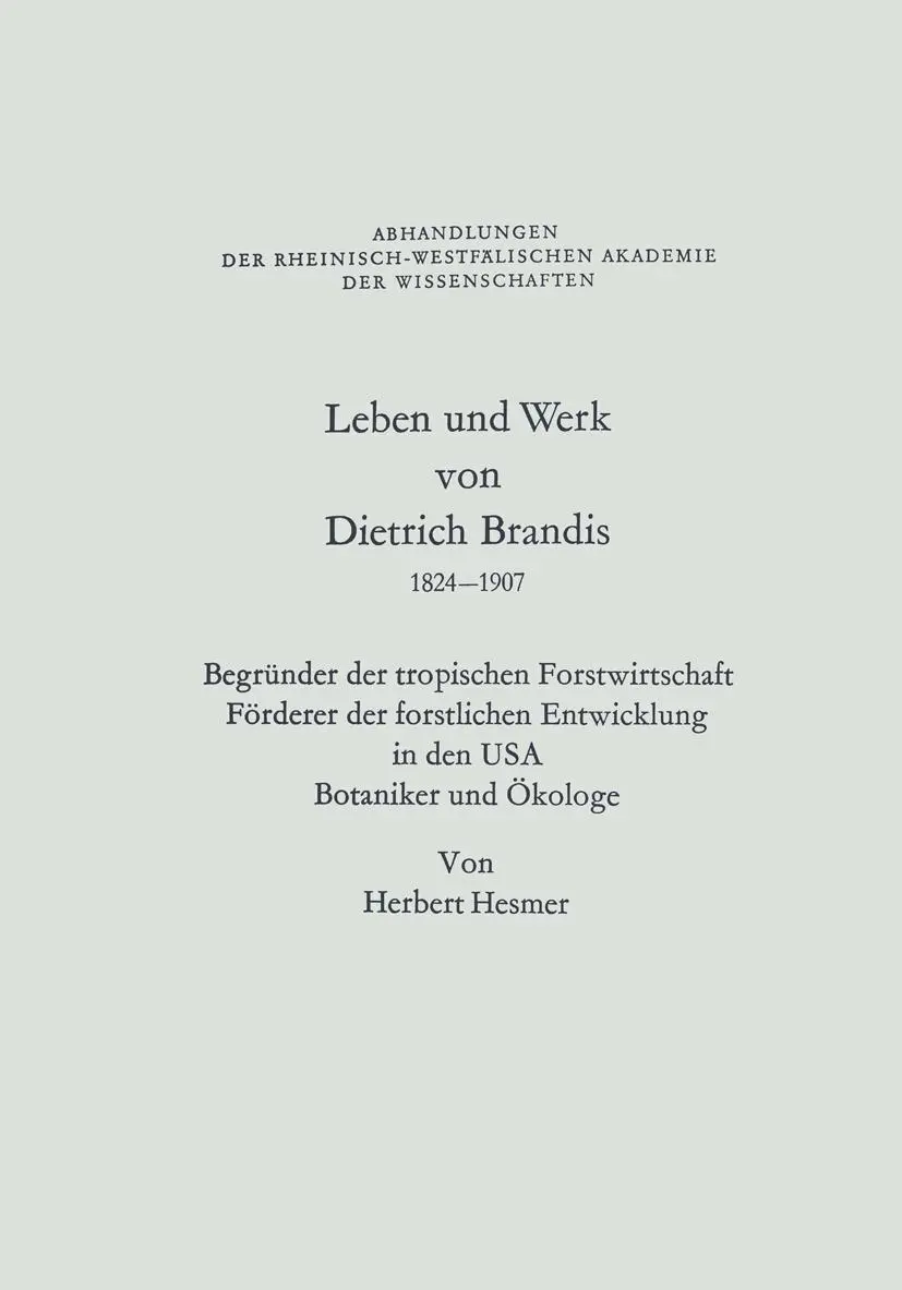 Cover: 9783663040859 | Leben und Werk von Dietrich Brandis 1824-1907 | Herbert Hesmer | Buch