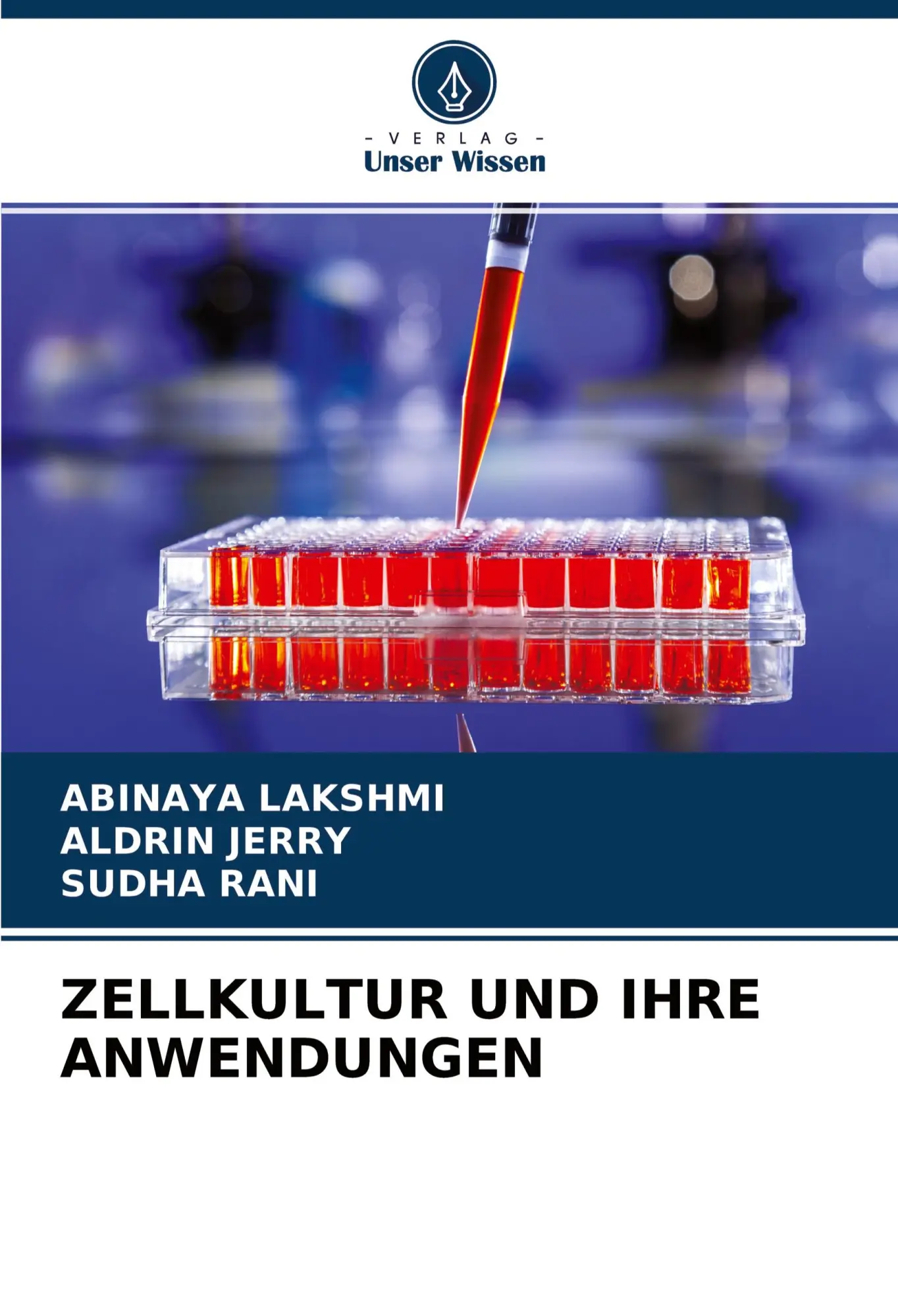 Cover: 9786204370859 | ZELLKULTUR UND IHRE ANWENDUNGEN | Abinaya Lakshmi (u. a.) | Buch