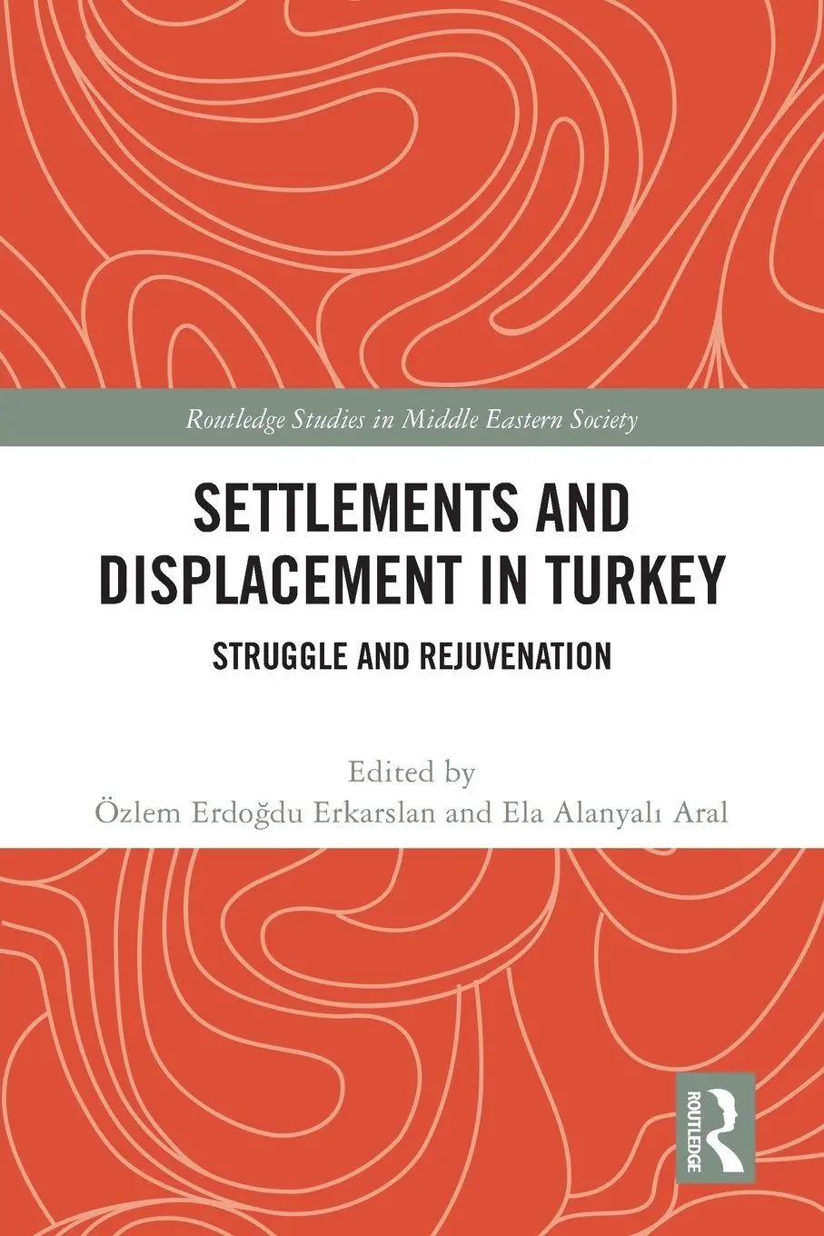 Cover: 9781032430959 | Settlements and Displacement in Turkey | Struggle and Rejuvenation