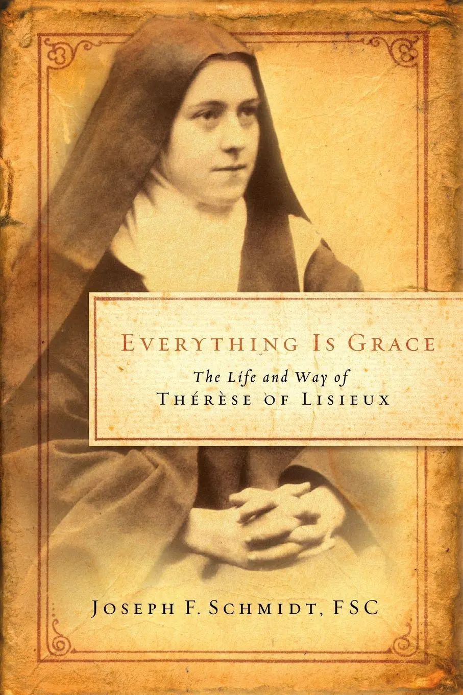 Cover: 9781593250959 | Everything Is Grace | The Life and Way of Therese of Lisieux | Schmidt