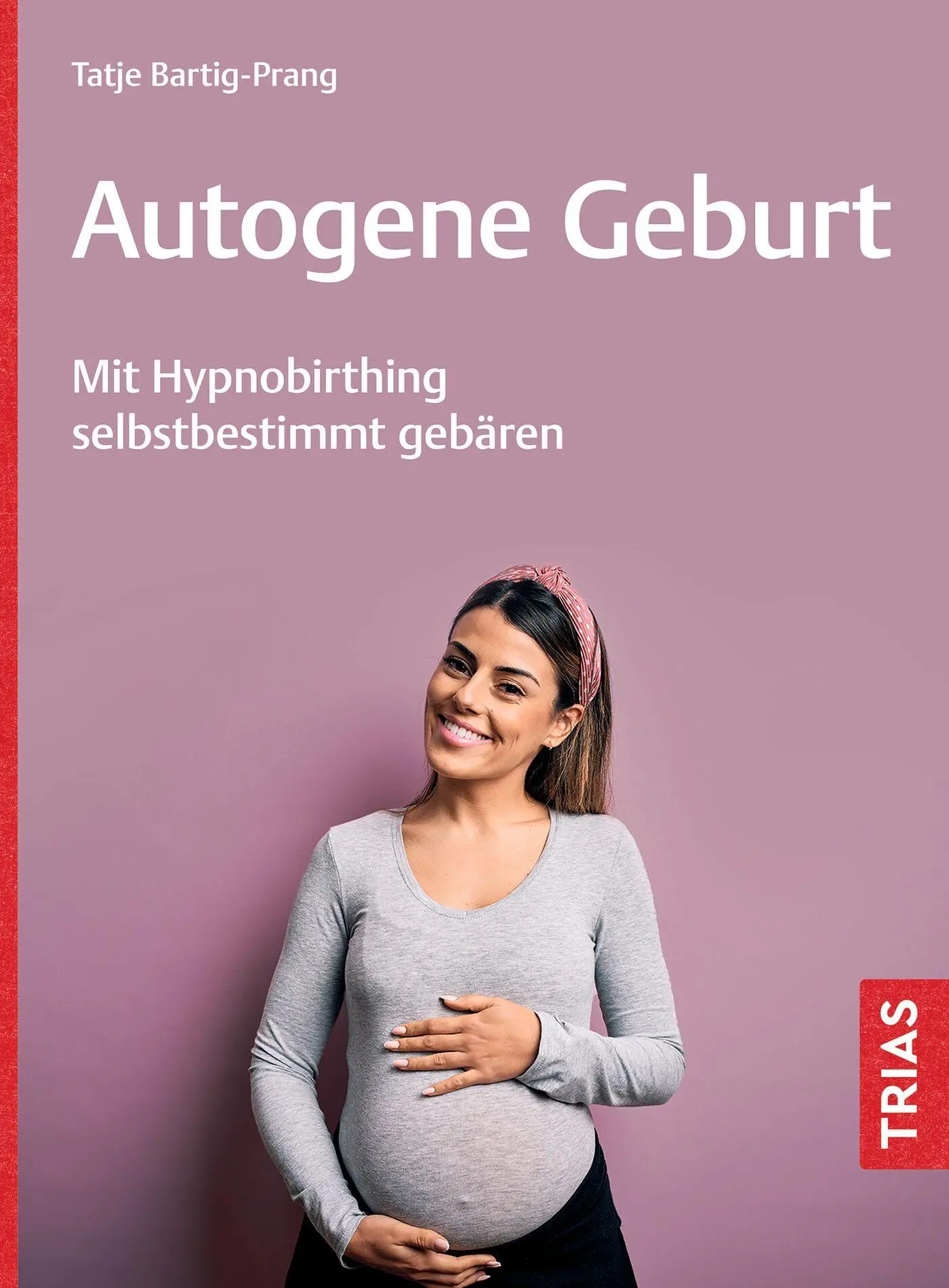 Cover: 9783432120959 | Autogene Geburt | Mit Hypnobirthing selbstbestimmt gebären | Buch