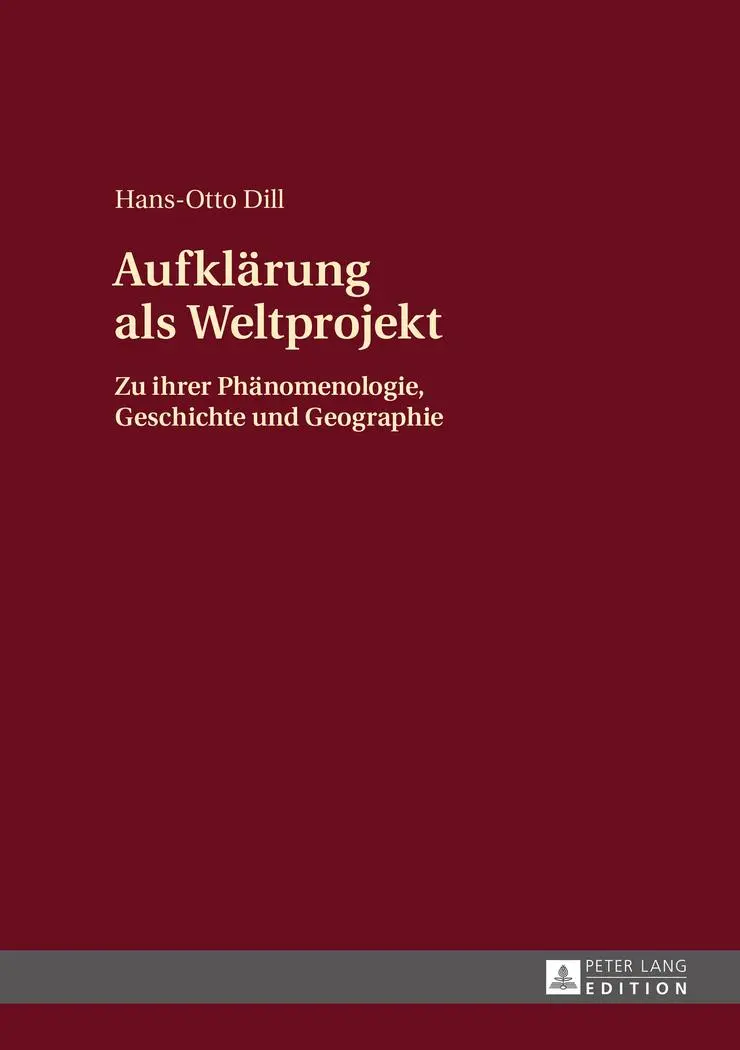 Cover: 9783631660959 | Aufklärung als Weltprojekt | Hans-Otto Dill | Buch | Gebunden | 2015
