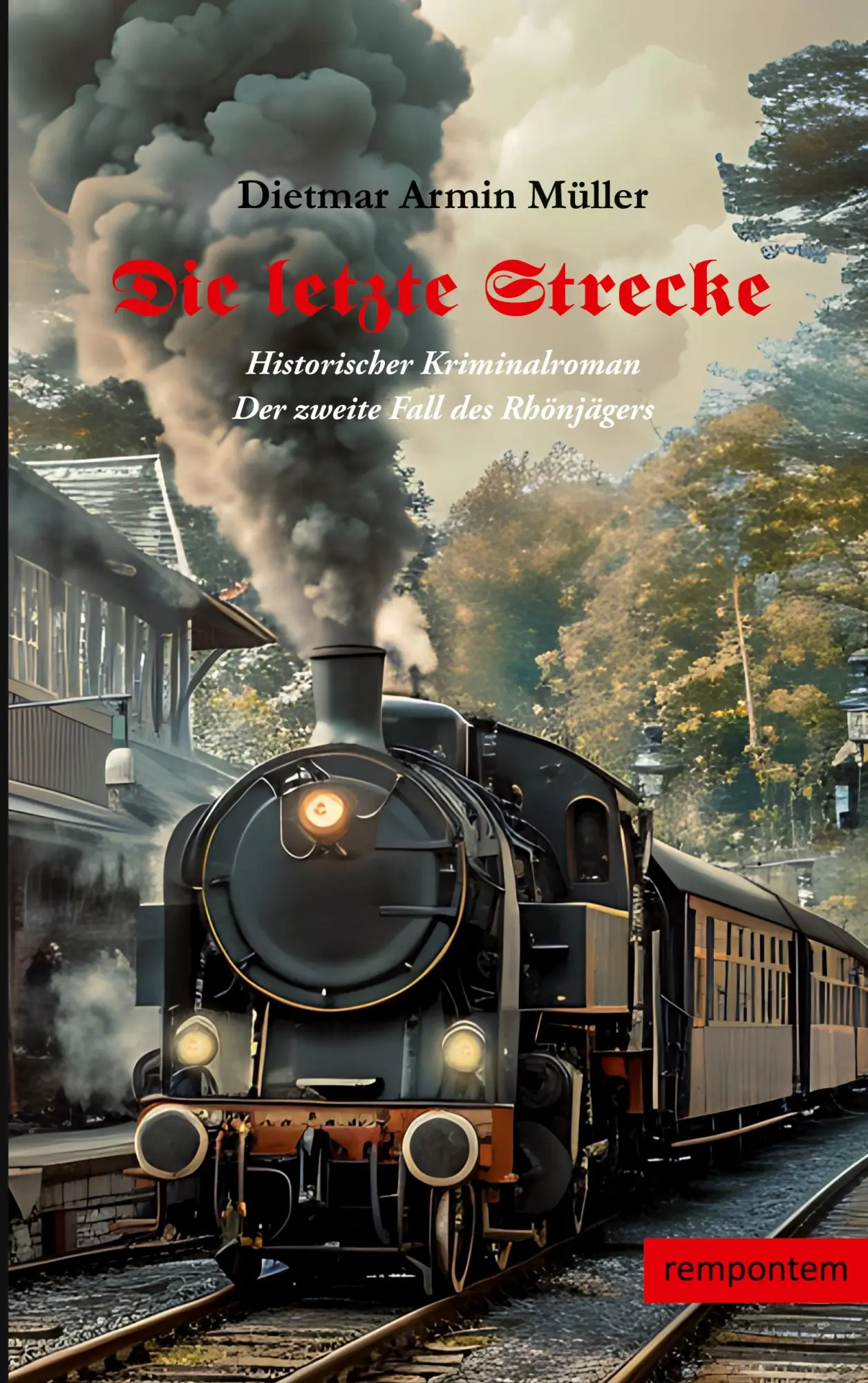 Cover: 9783695190959 | Die letzte Strecke | Dietmar Armin Müller | Taschenbuch | 300 S.