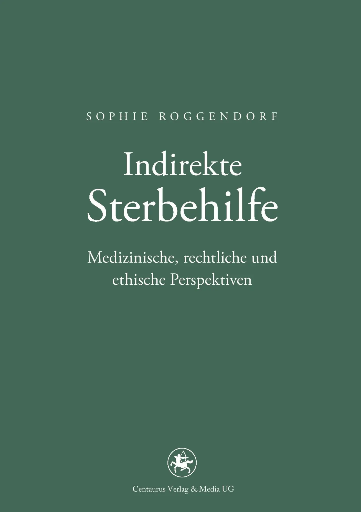 Cover: 9783862260959 | Indirekte Sterbehilfe | Sophie Roggendorf | Taschenbuch | Paperback