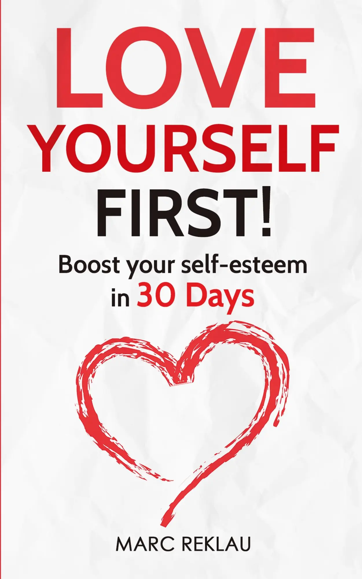 Cover: 9789918950959 | Love Yourself First! | Boost your self-esteem in 30 Days | Marc Reklau