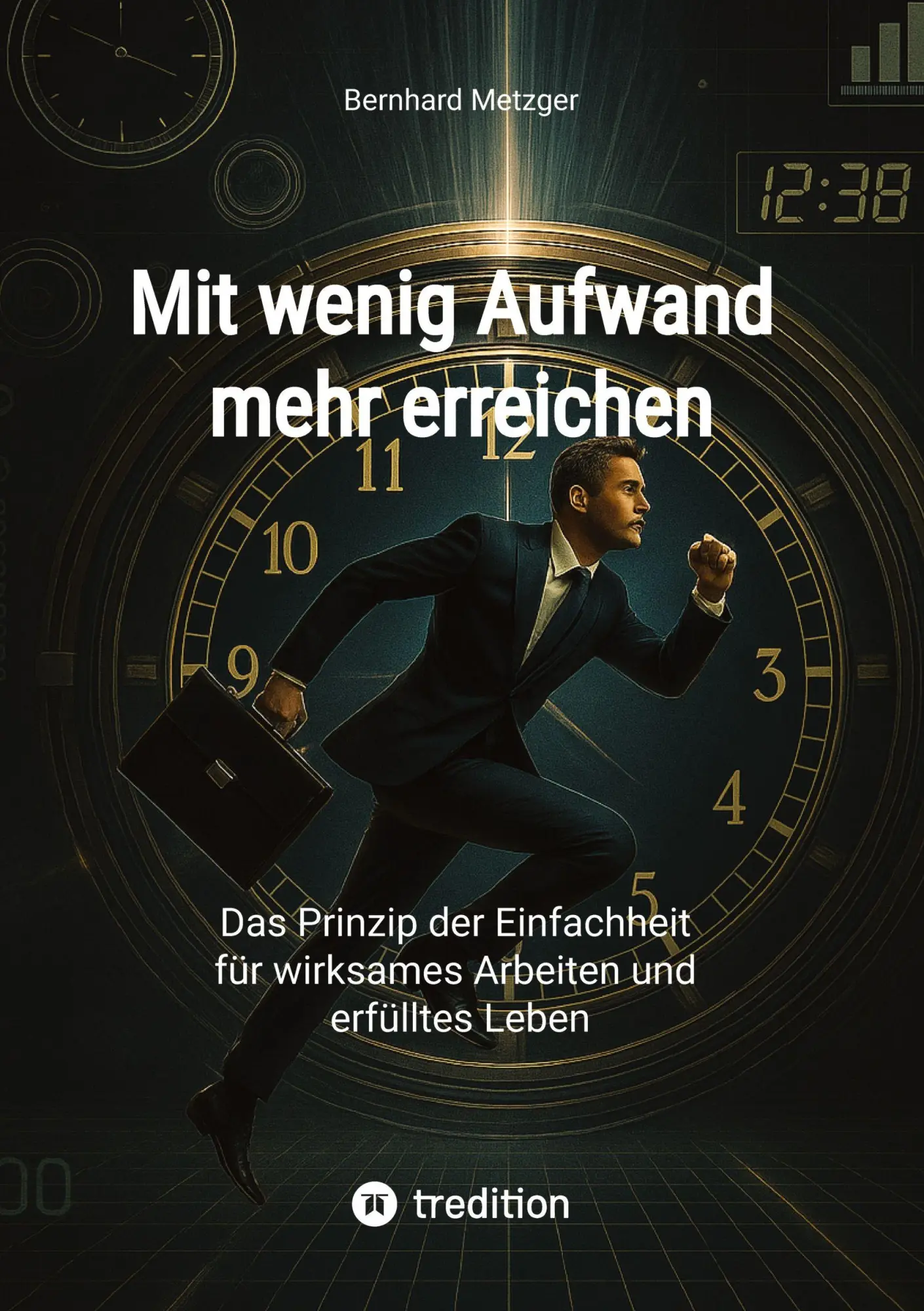 Cover: 9783384741059 | Mit wenig Aufwand mehr erreichen | Bernhard Metzger | Taschenbuch