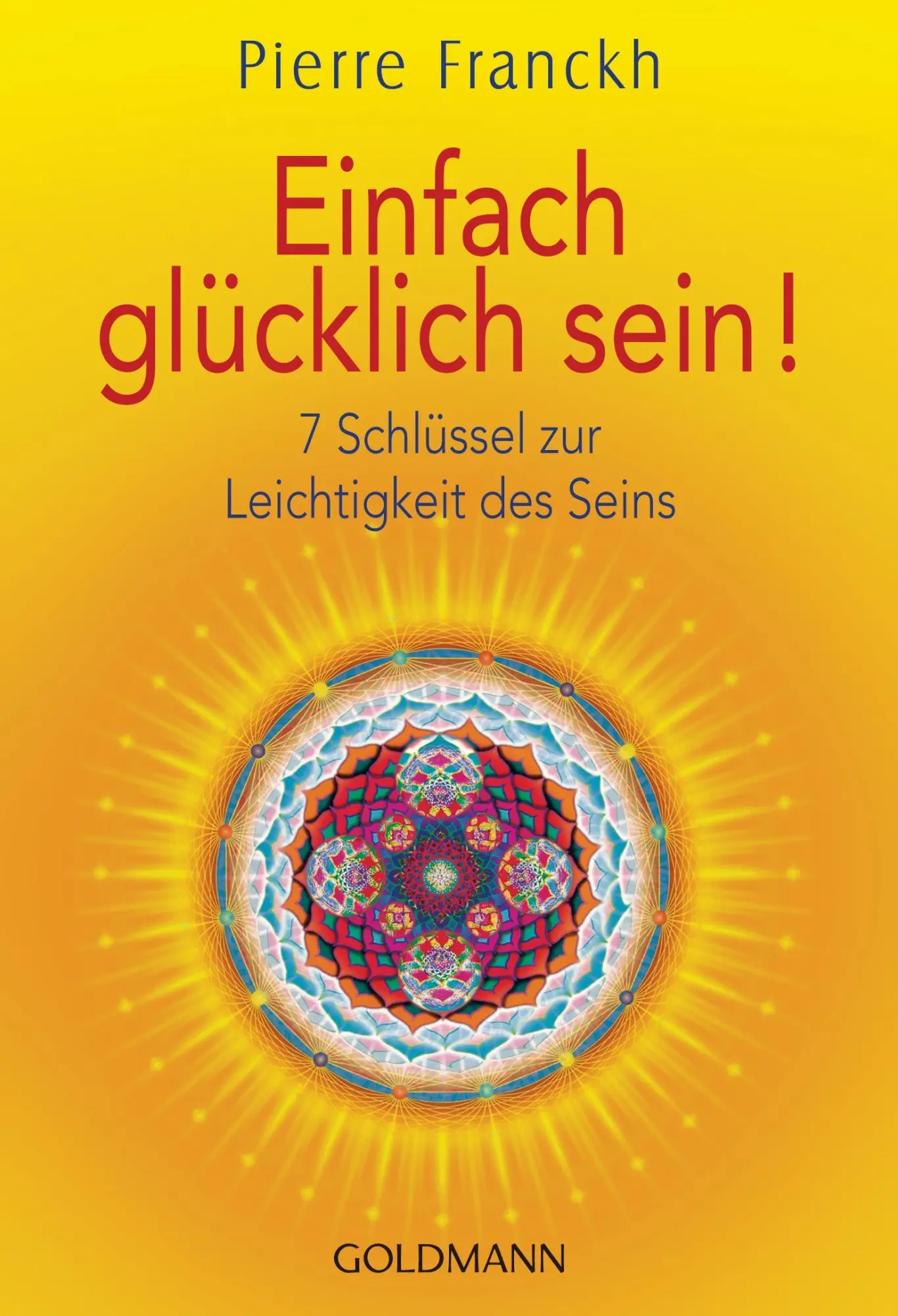 Cover: 9783442221059 | Einfach glücklich sein! | 7 Schlüssel zur Leichtigkeit des Seins