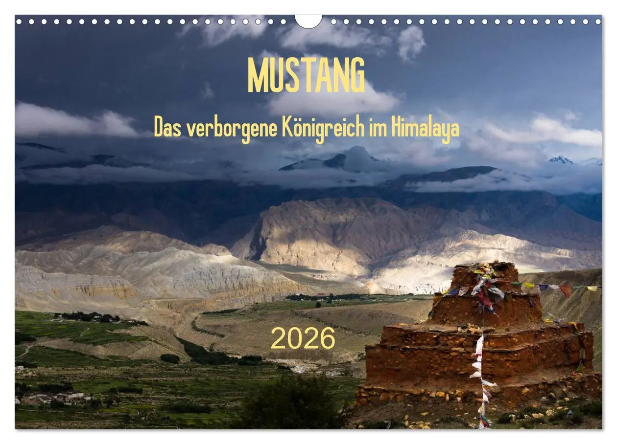 Cover: 9783516021059 | MUSTANG - das verborgene Königreich im Himalaya (Wandkalender 2026...