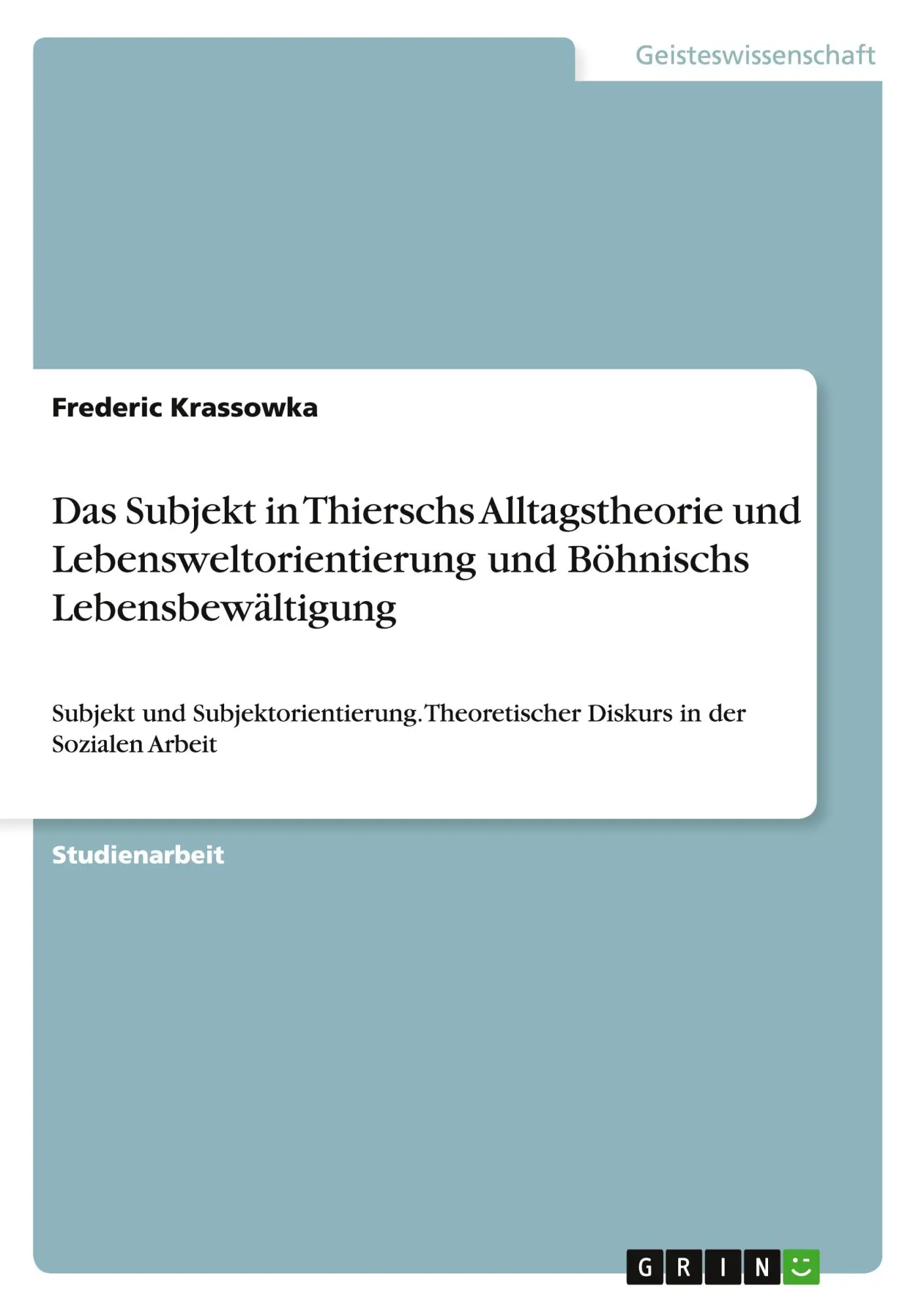 Cover: 9783656301059 | Das Subjekt in Thierschs Alltagstheorie und Lebensweltorientierung...